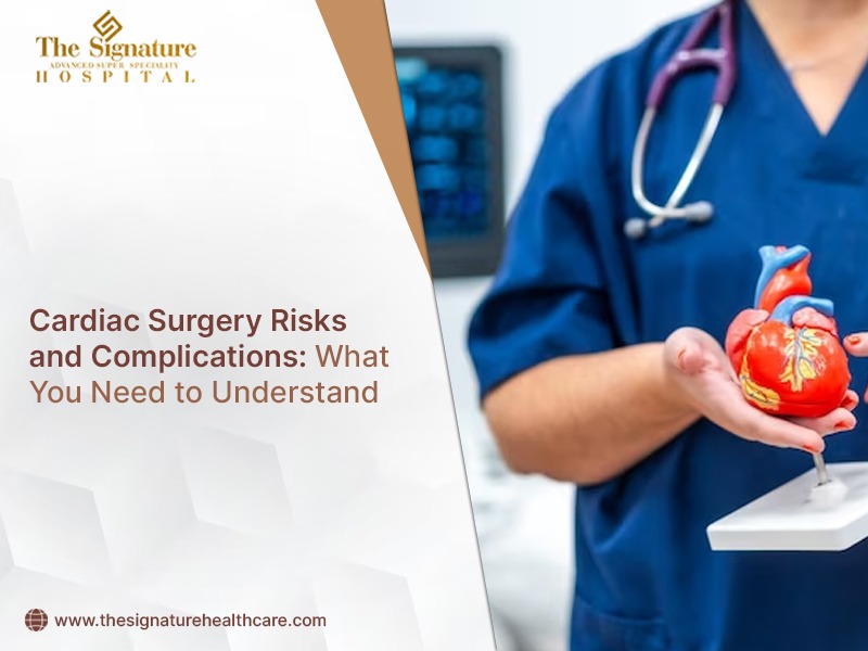 Cardiac Surgery Risks and Complications: What You Need to Understand